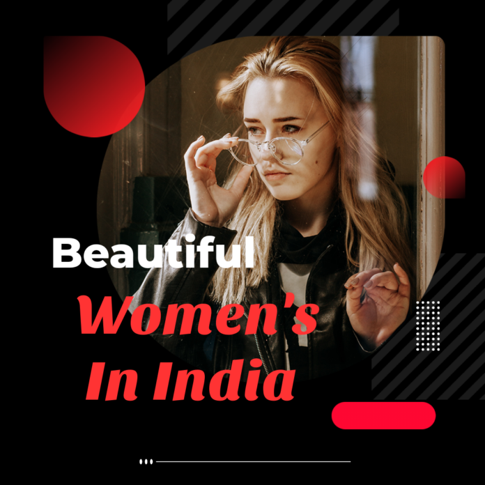 भारत में 25 सबसे खूबसूरत महिलाएं